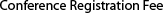Conference Registration Fee
