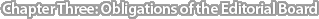 Chapter Three: Obligations of the Editorial Board