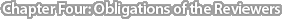 Chapter Four: Obligations of the Reviewers